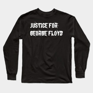 Justice for george floyd Long Sleeve T-Shirt